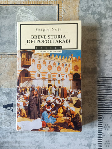 Breve storia dei popoli arabi | Sergio Noja - Mondadori