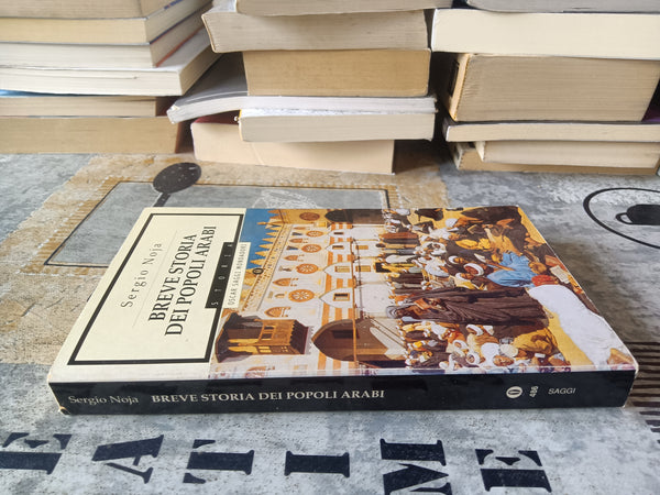Breve storia dei popoli arabi | Sergio Noja - Mondadori