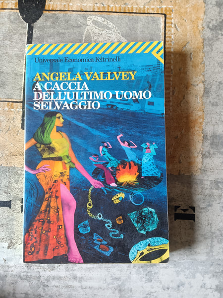 A caccia dell’ultimo uomo selvaggio | Vallvey Angela - Feltrinelli