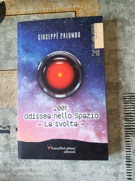 2001: Odissea nello spazio. La svolta | Giuseppe Palumbo