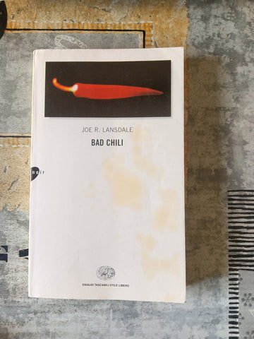 Bad Chili | Joe R. Lansdale - Einaudi