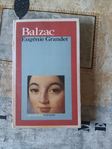 Eugénie Grandet | Balzac - Garzanti