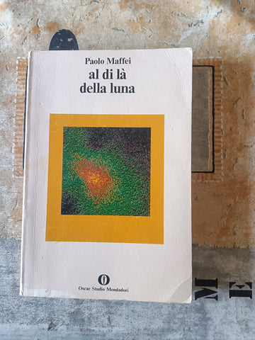 Al di là della luna | Paolo Maffei - Mondadori