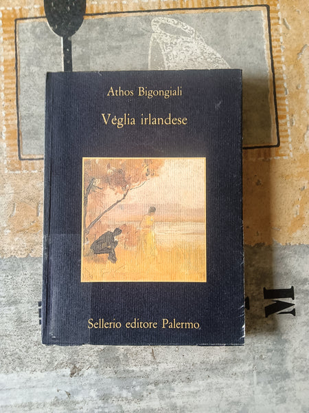 Veglia irlandese | Bigongiali Athos - Sellerio