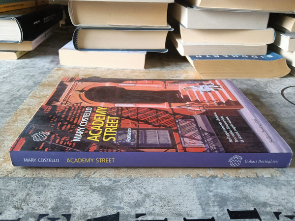 Academy street | Mary Costello - Bollati Boringhieri