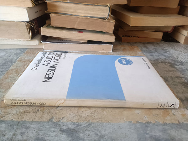 A sud di nessun nord | Charles Bukowski