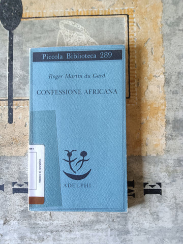 Confessione africana | Du Gard Roger Martin - Adelphi