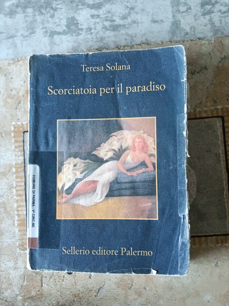 Scorciatoia per il paradiso | Teresa Solana - Sellerio