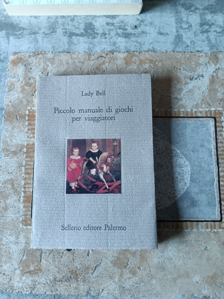 Piccolo manuale di giochi per viaggiatori | Lady Bell - Sellerio