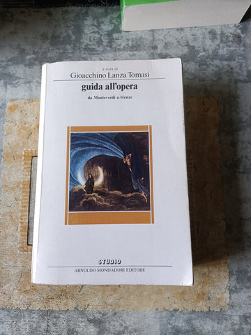 Guida all’Opera - Da Monteverdi a Henze | Aa.Vv - Mondadori