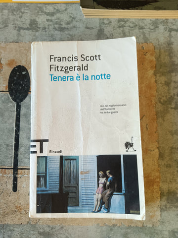 Tenera è la notte | Francis Scott Fitzgerald - Einaudi