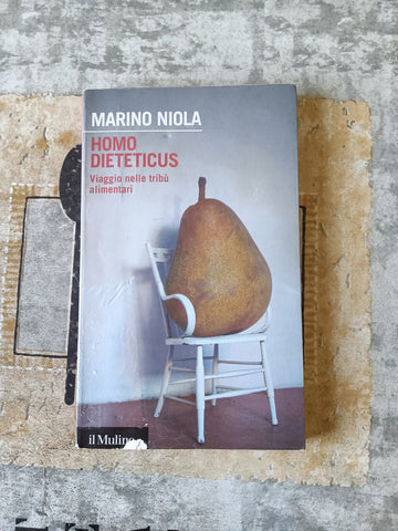 Homo dieteticus | Marino Niola - Mulino
