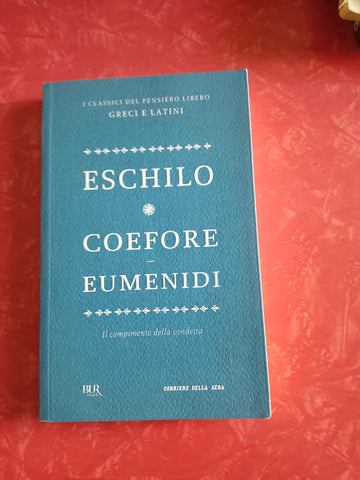 Coefore; Eumenidi | Eschilo