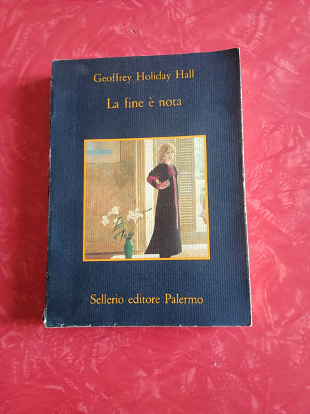 La fine è nota | Geoffrey Holiday Hall - Sellerio