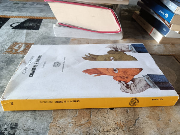 Cowboys & indians | Joseph O’Connor - Einaudi