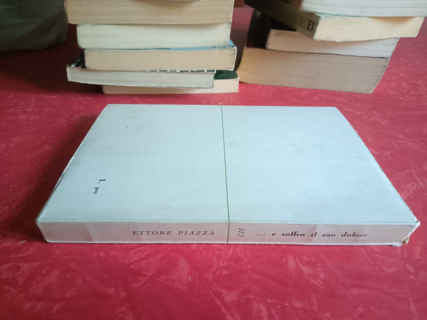 ... e soffro il suo dolore | Ettore Piazza - Guanda