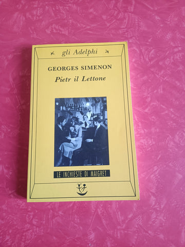 Pietr il lettone | Georges Simenon - Adelphi