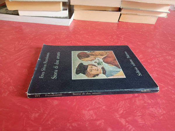 Storia di due amanti | Enea Silvio Piccolomini - Sellerio