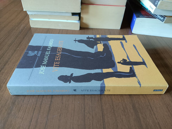 Vite esagerate | Jose Manuel Fajardo - Guanda