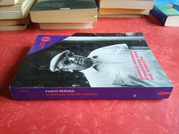 Confesso che ho vissuto | Pablo Neruda - Mondadori