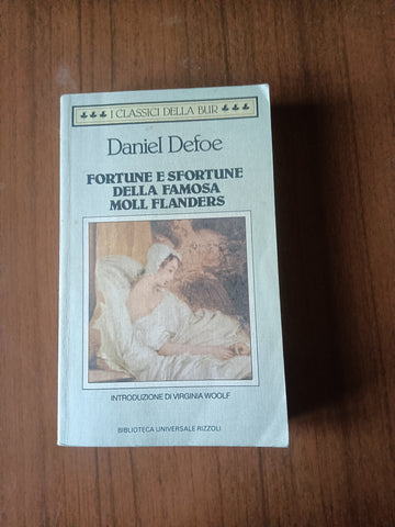 Fortune e sfortune della famosa Moll Flanders | Daniel DeFoe - Garzanti