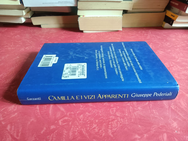 Camilla e i vizi apparenti | Giuseppe Pederiali - Garzanti