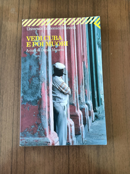 Vedi Cuba e poi muori | Danilo Manera, a cura di - Feltrinelli