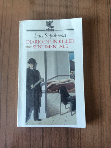 Diario di un killer sentimentale | Luis Sepulveda - Guanda