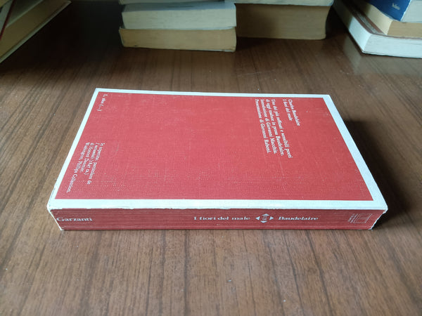 I fiori del male | Charles Baudelaire - Garzanti