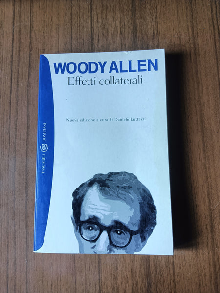 Effetti collaterali | Woody Allen - Bompiani