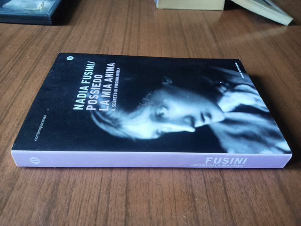 Possiedo la mia anima. Il segreto di Virginia Woolf | Nadia Fusini - Mondadori