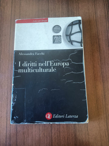 I diritti nell’Europa multiculturale | Alessandra Facchi - Laterza