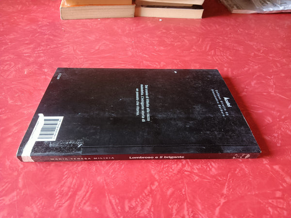 Lombroso e il brigante. Storia di un cranio conteso | Milicia Maria Teresa