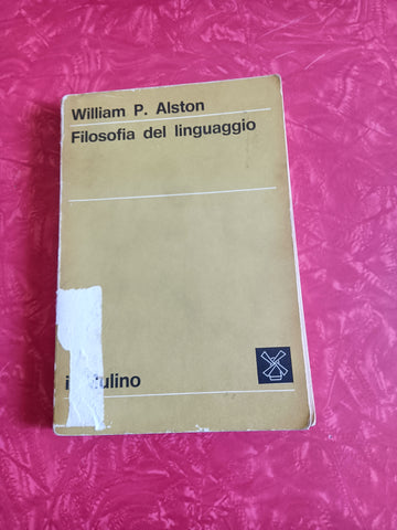 Filosofia del linguaggio | William P. Alston - Mulino