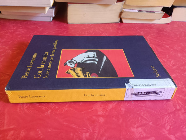Con la musica. Note e storie per la vita quotidiana | Pietro Leveratto - Sellerio