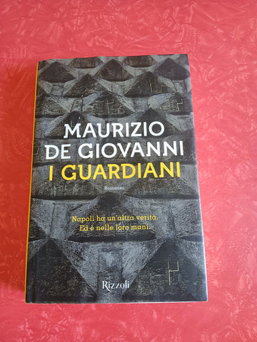 I guardiani | Maurizio De Giovanni - Rizzoli