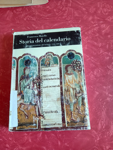 Storia del calendario. La misurazione del tempo (1450-1800) | Francesco Maiello - Einaudi