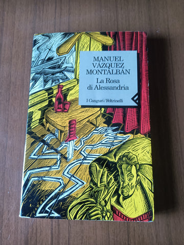 La rosa di Alessandria | Manuel Vazquez Montalban - Feltrinelli