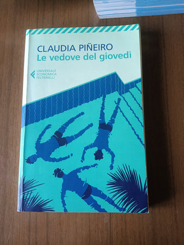 Le vedove del giovedì | Claudia Piñeiro - Feltrinelli