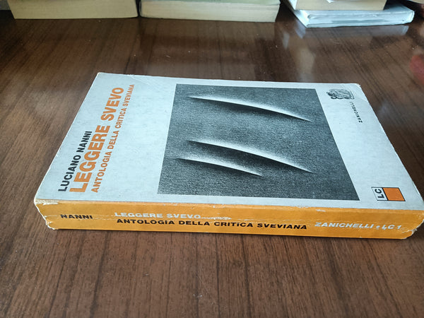 Leggere Svevo. Antologia della critica sveviana | Luciano Nanni