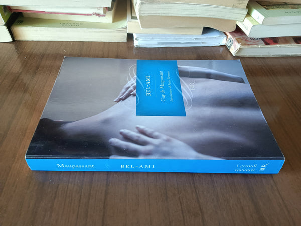 Bel ami | Guy De Maupassant - Rizzoli
