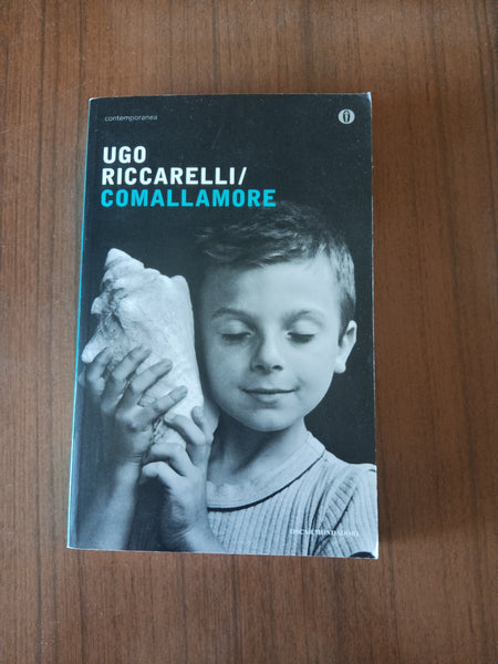 Comallamore | Ugo Riccarelli - Mondadori