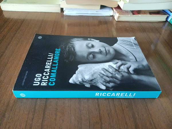 Comallamore | Ugo Riccarelli - Mondadori