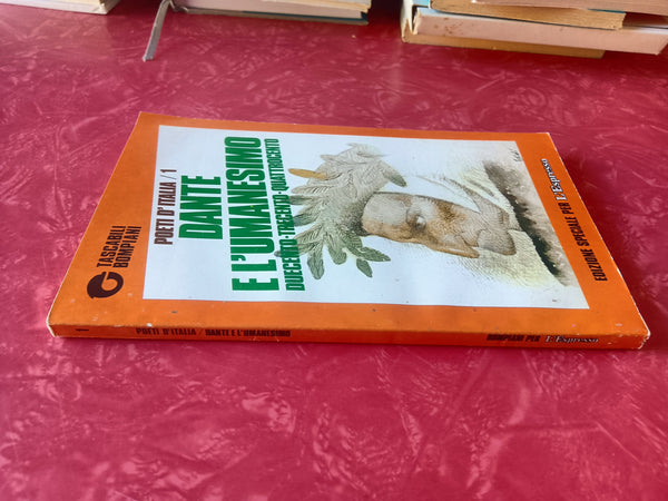 Dante e l’umanesimo. Duecento-trecento-quattrocento | Enzo Golino, a cura di - Bompiani
