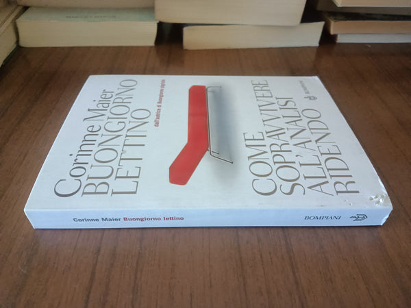 Buongiorno lettino come sopravvivere all’analisi ridendo | Corinne Maier - Bompiani