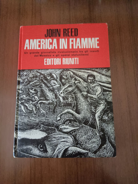 America in fiamme | John Reed - Editori Riuniti