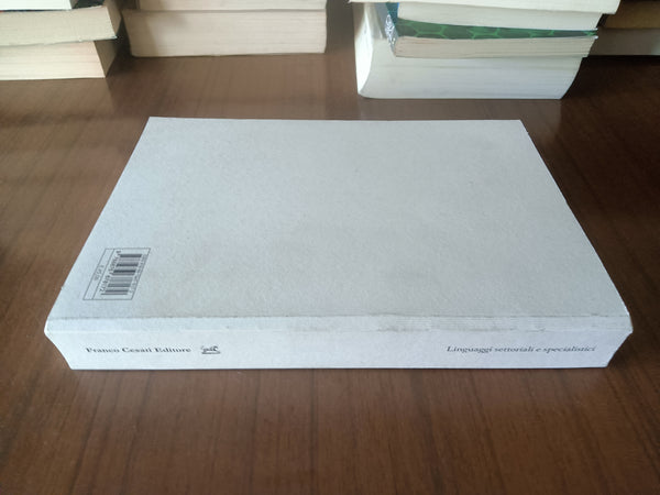 Linguaggi settoriali e specialistici. Sincronia, diacronia, traduzione, variazione | Jacqueline Visconti, Manuela Manfredini; Lorenzo Coveri