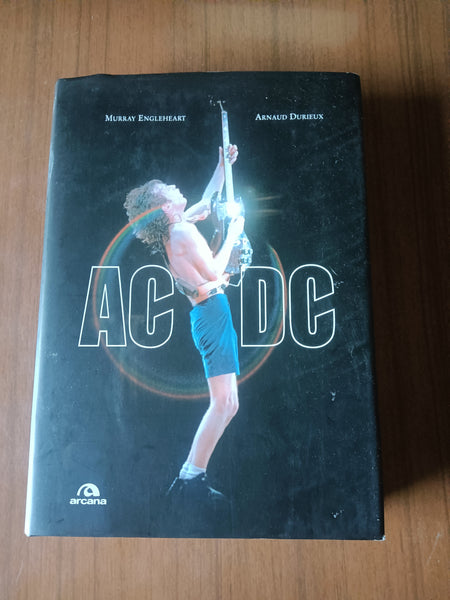 Ac Dc | Murray Engleheart; Arnaud Durieux