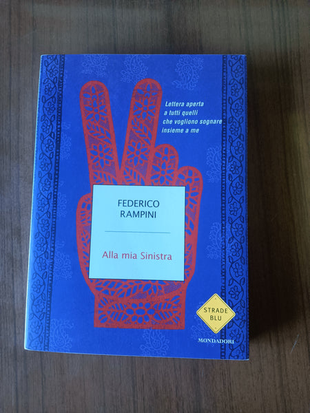Alla mia sinistra | Federico Rampini - Mondadori