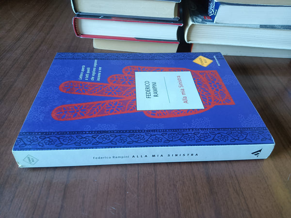 Alla mia sinistra | Federico Rampini - Mondadori